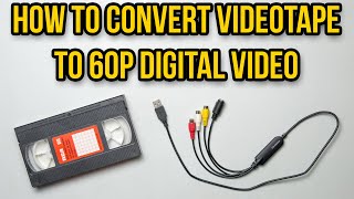 How to convert VHS videotape to 60p digital video [upl. by Anotyad879]