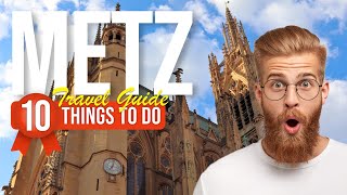 TOP 10 Things to do in Metz France 2024 [upl. by Niliac]