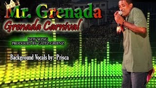 Mr Grenada  Grenada Carnival  Grenadian songs  Grenada soca 2014  Spicemas [upl. by Adallard813]