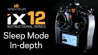 Spektrum iX12 Instructional Series  Sleep Mode Explained [upl. by Anatniuq]