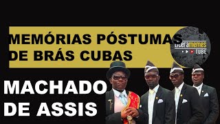 MEMÓRIAS PÓSTUMAS DE BRÁS CUBAS  MACHADO DE ASSIS [upl. by Yajnas101]