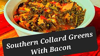 Southern Bacon Collard Greens  Quick and Easy [upl. by Ermine]