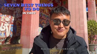 7 MustDo Things When Visiting Tibet Never Miss One of them for any of 2024 Tibet Trip [upl. by Adnema722]