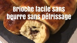 RECETTE BRIOCHE FACILE sans BEURRE sans PETRISSAGE MOELLEUSE [upl. by Endor815]