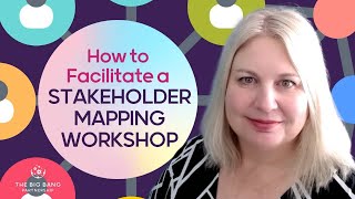 How to Facilitate a Stakeholder Mapping Workshop [upl. by Nonnarb]