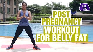 Lose Belly Fat Post Pregnancy At Home  Fit Tak [upl. by Ledba]