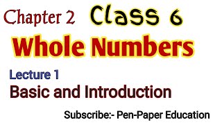 Class 6 Maths Chapter 2 Lecture 1 Basics and Introduction Whole Numbers NCERT solutions [upl. by Tab]