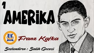 Amerika  Franz Kafka Sesli Kitap 1Parça Salih Gececi [upl. by Nodnelg750]