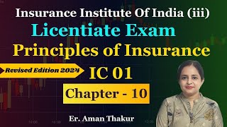 Principles Of Insurance IC 01 Chapter  10 Licentiate Exam Revised Syllabus 2024  Er Aman Thakur [upl. by Skell]