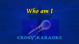 Who am I  karaoke in the style of Casting Crowns by Allan Saunders [upl. by Yssis]