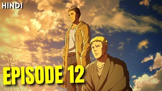 Attack on Titan Season 3 episode 12 Explained In Hindi  Aot Season 3 part 1 [upl. by Eedya848]