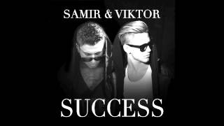 Samir amp Viktor  Success [upl. by Annoled]