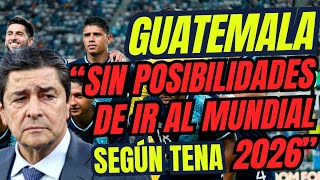 quotSueños Lejanos Guatemala y su Batalla por el Mundial 2026quot [upl. by Adnowal372]