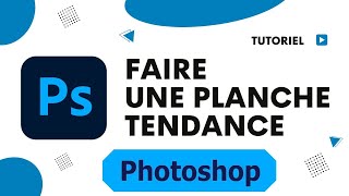 Comment faire la planche tendance sur Photoshop [upl. by Mortimer297]