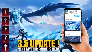 35 Update amp Mythic Forge Is Here  New Changes amp Release Date  35 Update First Look Timing PUBGM [upl. by Nitsu810]