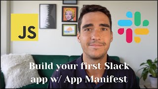 Build your first Slack app using a manifest file [upl. by Pamela]