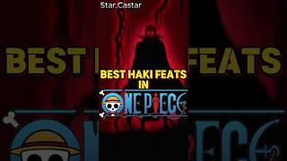 7 Best Haki Feats In One Piece [upl. by Allemac895]