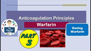 Anticoagulation Principles Warfarin  Part 3 Dosing warfarin For Pharmacists and students [upl. by Aseeram234]