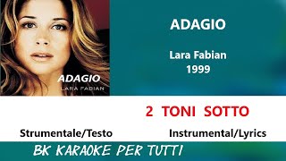 ADAGIO Lara Fabian Karaoke  2 Toni Sotto  StrumentaleTesto [upl. by Anicnarf]