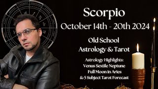 Scorpio Weekly October 14th  20th 2024 Old School Astrology amp Tarot [upl. by Anemij918]