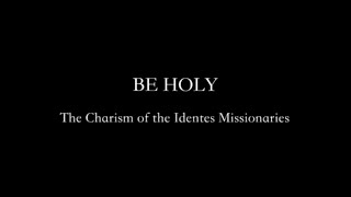 Be Holy The Idente Charism Directed by Catherine Mc Gilvray identes FernandoRielo [upl. by Naujik]