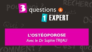 3 questions à 1 expert  lostéoporose [upl. by Hildick]