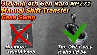 3rd and 4th Gen Ram NP271 Manual Shift Transfer Case Swap [upl. by Alleinad]