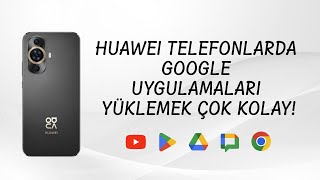 Huawei Telefonlarda Google Play Store ve Google Uygulamaları Yükleme Rehberi – Ekim 2024 [upl. by Sumner364]