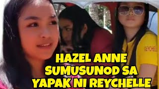 HAZEL ANNE MORALES SUMUSUNOD SA YAPAK NG ATE NYANG SI REYCHELLE [upl. by Dorrej348]