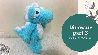 PART 3 HOW TO CROCHET AMIGURUMI DINOSAUR [upl. by Aik]