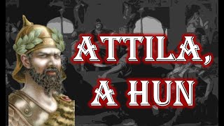 Attila a hunok legendás királya I Mítoszok és tények Attiláról [upl. by Daphna]