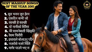 BEST MASHUP SONGS OF THE YEAR 2081 nepalisong nepalisongs nepaligeet [upl. by Milda]