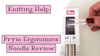 Knitting Help  Prym Ergonomics Needles Review [upl. by Kiefer384]