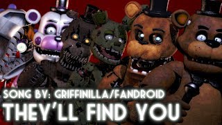 SFM FNaF Theyll Find You  FNaF Song by GriffinillaFandroid [upl. by Settera114]