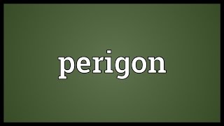 Perigon Meaning [upl. by Jed]