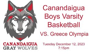 Canandaigua Boys Varsity Basketball VS Greece Olympia 121223 [upl. by Spatz279]