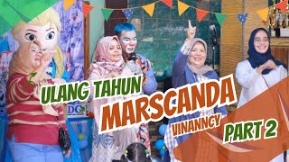 PART 2 ULANG TAHUN MARSCANDA VINNANCY BERSAMA ELSA FROZEN DAN OM BADUT [upl. by Aseiram]