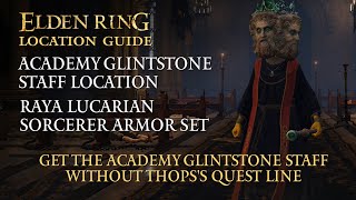 Elden Ring  Academy Glintstone Staff Location Farm  Raya Lucarian Sorcerer Armor Set Location [upl. by Notse]