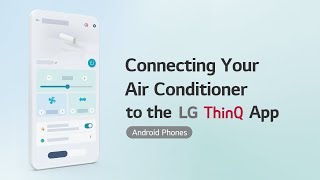 Connecting Your Air Conditioner to the LG ThinQ App Android Phones [upl. by Monteria49]