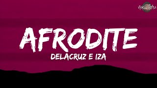 Delacruz e IZA  Afrodite LetraLegendado [upl. by Denoting]