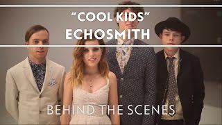 Echosmith  Cool Kids Behind The Scenes EXTRAS [upl. by Alister]