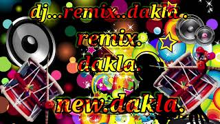 dj remix dakla song mix dakla song viral dakla song mix dakla new dakla song 2024non stop dakla [upl. by Placeeda]