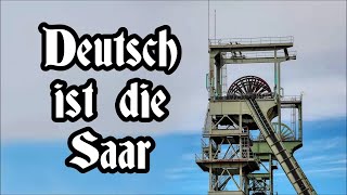 Deutsch ist die Saar  Hymne des SaargebietsAnthem of Saar Area  English Translation [upl. by Nosduj]