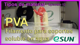 PVA  Filamento para soportes soluble en agua  Impresión 3D  Tipos de material  Episodio 12 [upl. by Francois]