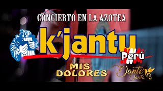 Los Dávila y Kjantu Perú  MIS DOLORES Concierto en la Azotea PARTE 910 [upl. by Gemina]