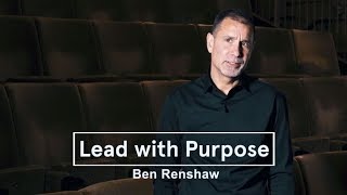 Ben Renshaw  Lead with Purpose [upl. by Relyk]