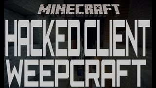 Minecraft Hacked Client 152 WeepCraft  Download [upl. by Lalad280]