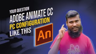 Adobe Animate CC2D Animation System RequirementsBasic Computer 2023 Bangla Tutorial [upl. by Tehcac202]