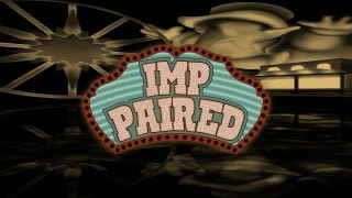 Imp Paired  Universal  HD Gameplay Trailer [upl. by Midian643]