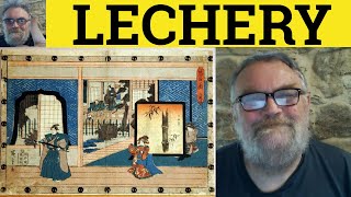 🔵 Lechery Meaning  Lech Examples  Lecherous Definition  Letch Defined  Letcher Lech Letch Lecher [upl. by Atsuj]